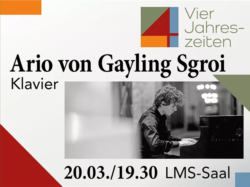 Ein Klavierkonzert mit Ario von Gayling Sgroi findet am 20.03. um 19:30 im LMS-Saal statt. Das Plakat zeigt den Pianisten beim Spielen.